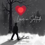 Love In Solitude - Aaroh Sharma Song Download